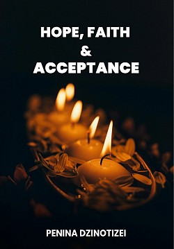 HOPE, FAITH & ACCEPTANCE